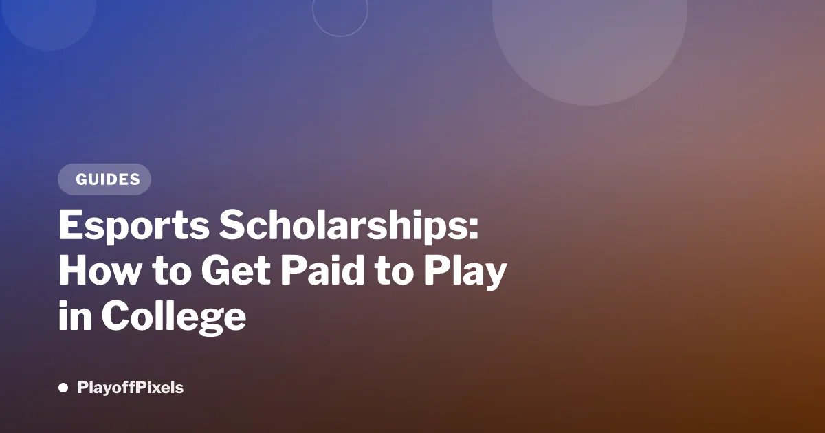 Esports Scholarships: How to Get Paid to Play in College