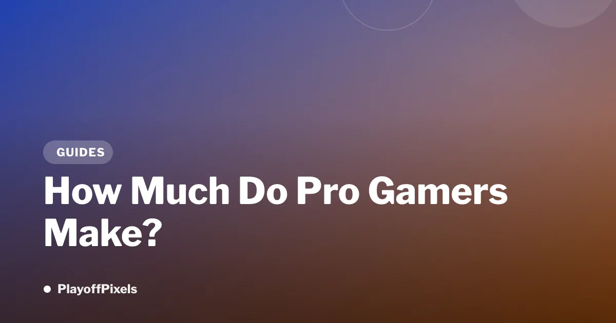 How Much Do Pro Gamers Make?